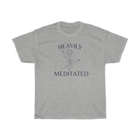 Heavily Meditated Unisex T-Shirt