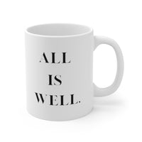 All Is Well - White Mug 11oz