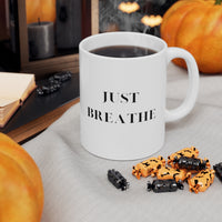 Just Breathe - White Mug 11oz