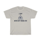 I Spy With My Third Eye Unisex T-Shirt