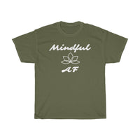 Mindful AF Unisex T-Shirt