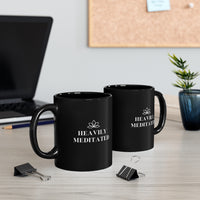 Heavily Meditated - 11oz Black Mug